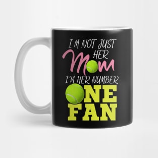 I'm Not Just Her Mum - Tennis Fan Gift Mug